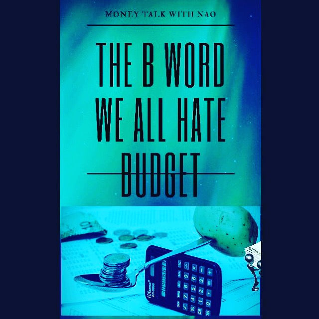 The B Word We All Hate: Budget